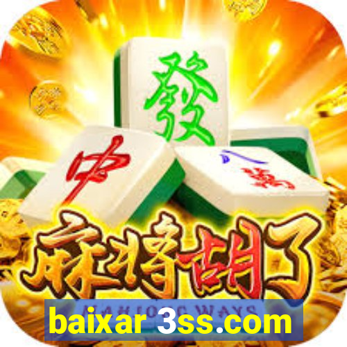 baixar 3ss.com